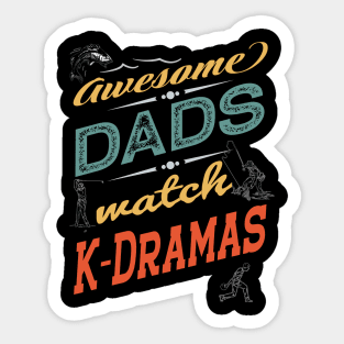 Awesome Dads watch K-Dramas - Dad, golfer, fishing, bowling Sticker